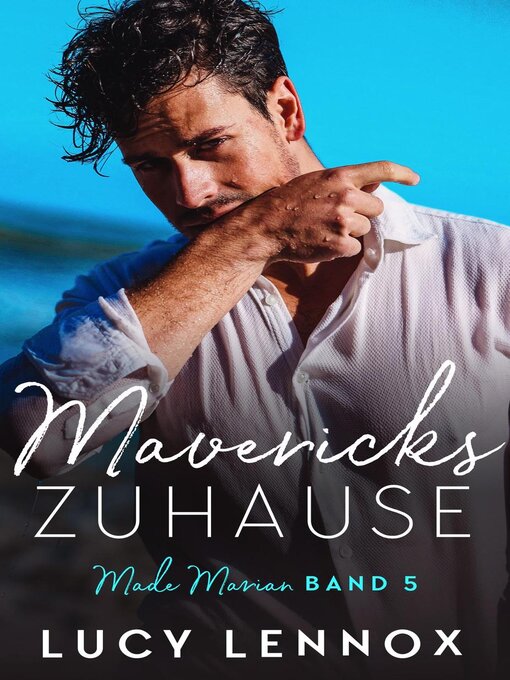 Title details for Mavericks Zuhause by Lucy Lennox - Available